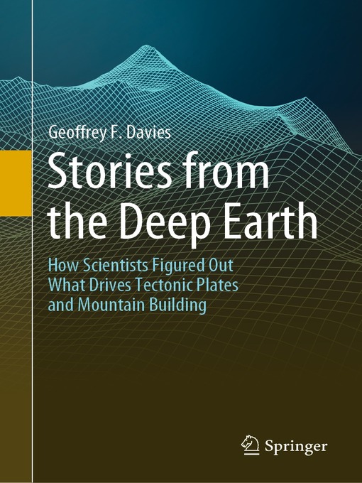 Title details for Stories from the Deep Earth by Geoffrey F. Davies - Available
